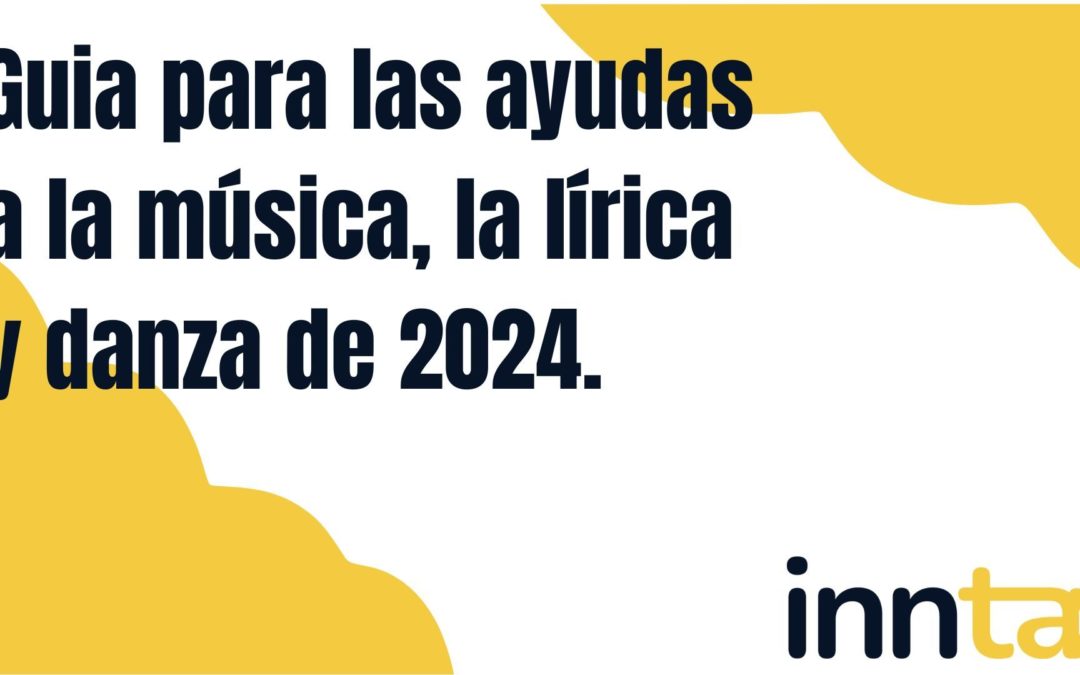 Guia para las ayudas a la música, la lírica y danza de 2024